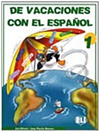 De vacaciones con el espanol 1/ Vacation with Spanish (Paperback)