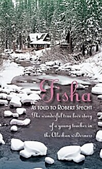 Tisha: The Story of a Young Teacher in the Alaska Wilderness (Mass Market Paperback)