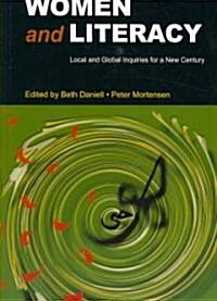 Women and Literacy: Local and Global Inquiries for a New Century (Hardcover)