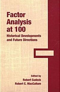 Factor Analysis at 100: Historical Developments and Future Directions (Paperback)