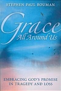 Grace All Around Us (Paperback)