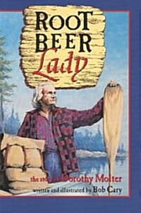 Root Beer Lady: The Story of Dorothy Molter (Paperback)