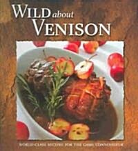 Wild About Venison (Hardcover)