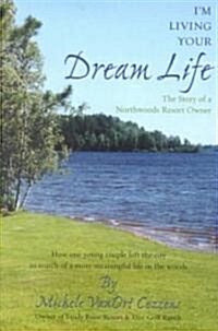 Im Living Your Dream Life (Paperback)