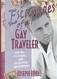 Escapades of a Gay Traveler (Paperback)
