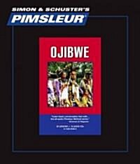 Pimsleur Ojibwe Level 1 CD: Learn to Speak and Understand Ojibwe with Pimsleur Language Programs (Audio CD, Lessons, Notes)