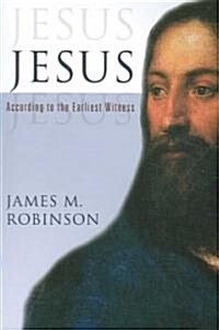 Jesus: According to the Earliest Witness (Paperback)