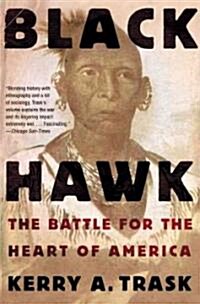 Black Hawk: The Battle for the Heart of America (Paperback)
