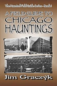 Field Guide to Chicago Hauntings (Paperback)