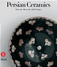 Persian Ceramics: 9th - 14th Century (Hardcover)