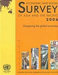 Economic And Social Survey of Asia And the Pacific 2006 (Paperback)