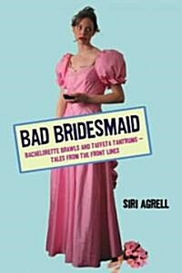 Bad Bridesmaid (Hardcover)