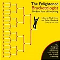 [중고] The Enlightened Bracketologist: The Final Four of Everything (Hardcover)