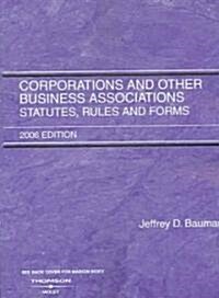 Corporation And Other Business Associations 2006 (Paperback)
