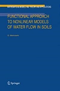 Functional Approach to Nonlinear Models of Water Flow in Soils (Hardcover, 2006)