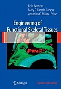 Engineering of Functional Skeletal Tissues (Hardcover, 2007)