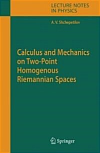 Calculus and Mechanics on Two-Point Homogenous Riemannian Spaces (Hardcover, 2006)