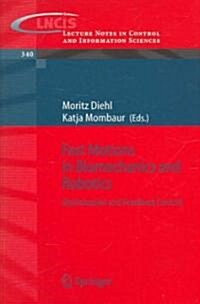 Fast Motions in Biomechanics and Robotics: Optimization and Feedback Control (Paperback, 2006)