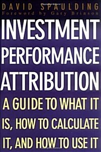 Investment Performance Attribution (Paperback)