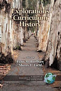 Explorations in Curriculum History (PB) (Paperback)