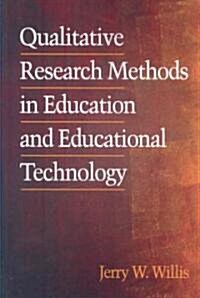 Qualitative Research Methods in Education and Educational Technology (PB) (Paperback)
