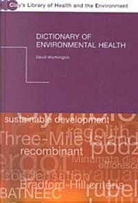 Dictionary of Environmental Health (Hardcover)