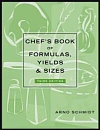 Chefs Book of Formulas, Yields, and Sizes (Hardcover, 3)