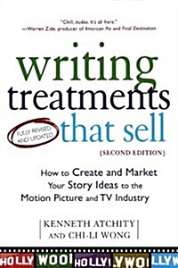 Writing Treatments That Sell, Second Edition: How to Create and Market Your Story Ideas to the Motion Picture and TV Industry (Paperback, 2)