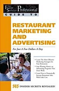 Restaurant Marketing and Advertising for Just a Few Dollars a Day: 365 Secrets Revealed (Paperback)