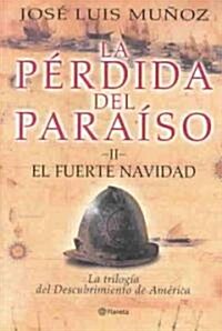 LA Perdida Del Paraiso Ii. El Fuerte Navidad (Paperback)