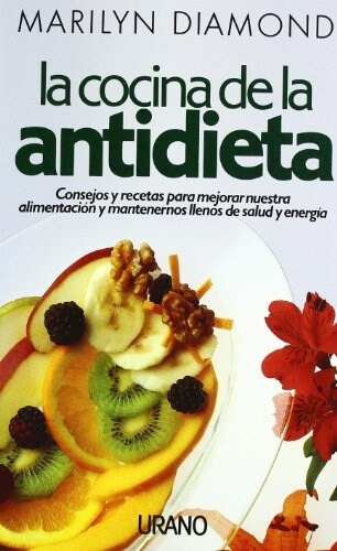 La Cocina de La Antidieta: A New Way of Eating = The AntiDiet Kitchen Recipe Book (Paperback)