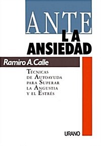 Ante LA Ansiedad (Paperback)