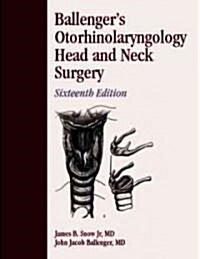 Ballengers Otorhinolaryngology Head and Neck Surgery (Hardcover, CD-ROM, 16th)