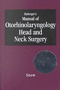 Ballengers Manual of Otorhinolaryngology Head and Neck Surgery (Paperback, MP3, CD-ROM)