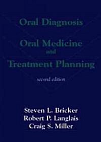 Oral Diagnosis, Oral Medicine and Treatment Planning (Paperback, 2nd)