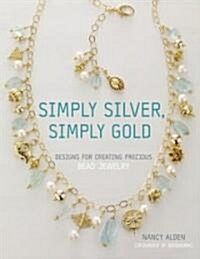Simply Silver, Simply Gold (Paperback)