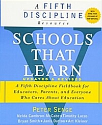 [중고] Schools That Learn (Updated and Revised): A Fifth Discipline Fieldbook for Educators, Parents, and Everyone Who Cares about Education (Paperback, Revised)