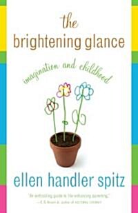 The Brightening Glance: Imagination and Childhood (Paperback)