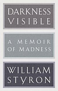 Darkness Visible: A Memoir of Madness (Hardcover)