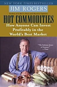 [중고] Hot Commodities: How Anyone Can Invest Profitably in the World‘s Best Market (Paperback)