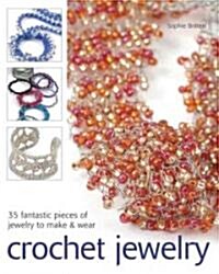 Crochet Jewelry: 35 Fantastic Pieces of Jewelry to Make & Wear (Paperback)
