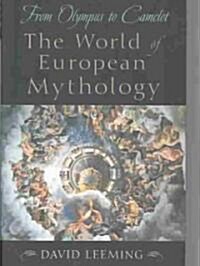 From Olympus to Camelot: The World of European Mythology (Hardcover)