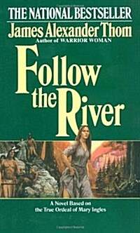 Follow the River (Mass Market Paperback)