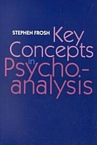 Key Concepts in Psychoanalysis (Paperback)