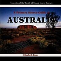 A Primary Source Guide to Australia (Library Binding)