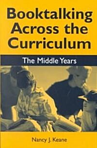 Booktalking Across the Curriculum: Middle Years (Paperback)