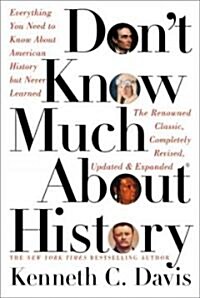 Dont Know Much about History: Everything You Need to Know about American History But Never Learned (Hardcover)
