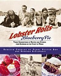 Lobster Rolls & Blueberry Pie (Hardcover, 1st)