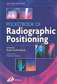 Pocketbook of Radiographic Positioning (Paperback, 2nd, Subsequent)