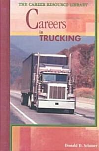 Careers in Trucking (Library Binding, Revised)